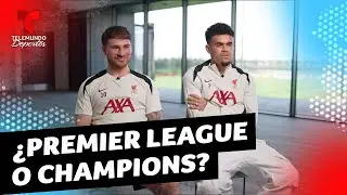 Luis Díaz y Alexis Mac Allister eligen su título soñado | Premier League | Telemundo Deportes