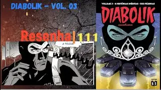 Resenha 111 - DIABOLIK - VOL.  03