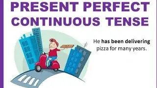 Present perfect continuous tense|Structure|Examples