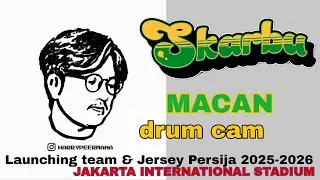 LIVE PERFORM DRUM CAM | SKARBU - MACAN | LAUNCHING TEAM & JERSEY 2025 2026 AT JIS