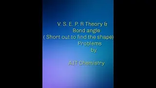VSEPR Theory & Bond angles  ( Short cut method to find the structure)