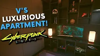 Cyberpunk 2077 - I Changed V's Apartment With The Impressive Luxurious Apartment Mod!