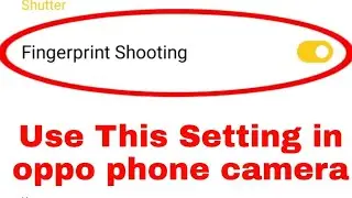 How to enable/Turn on Fingerprint Shooting in oppo।। how to use Fingerprint Shooting in oppp phone