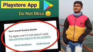 Fix Can't Install SimCity Buildit App Play store | Fix Simcity Buildit App Download Error