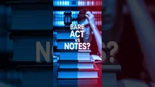 Judiciary Notes vs. Bare Acts: What's Better?🤔