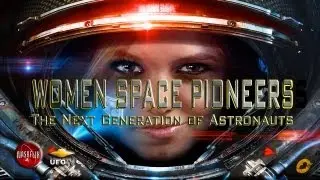 UFOTV&reg; Presents - WOMEN IN SPACE - FEATURE FILM