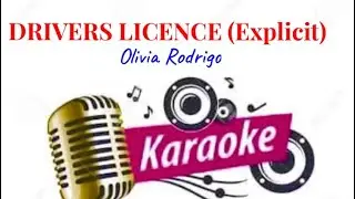 DRIVERS LICENCE( Explicit) - Olivia Rodrigo (Karaoke version)
