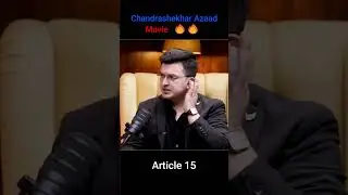 Chandrashekhar Azaad Movie Article 15 🔥🔥