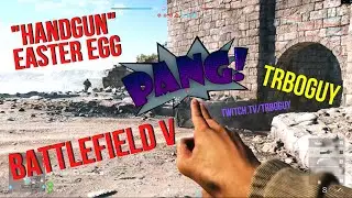 BFV HANDGUN EASTER EGG - Battlefield V