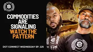 Dot Connect 125- This Commodity Signal Has Appeared Before Every Major Financial Reset