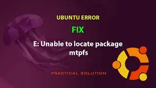 UBUNTU FIX: E: Unable to locate package mtpfs