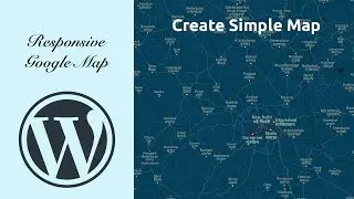 WordPress Responsive Google Map - Create Simple Map