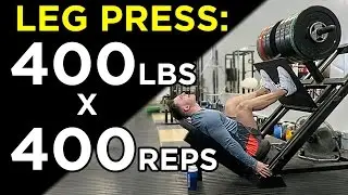 Leg Press CHALLENGE! (400 lbs x 400 reps)