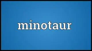 Minotaur Meaning 2