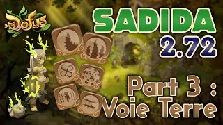 SADIDA 2.72 - PARTIE 3 : VOIE TERRE