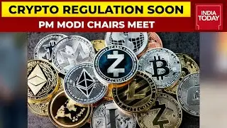 Crypto Regulation Soon: PM Modi Chairs High-Level Meet Ahead Of Winter Session | India Today