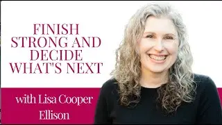 Finish Strong & Plan Your Next Writing Session | Building a Resilient Writing Practice (Part 4)