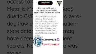 CISA Warns of Breach in Commvault&rsquo;s Metallic M365 Backup SaaS via Zero-Day Exploit