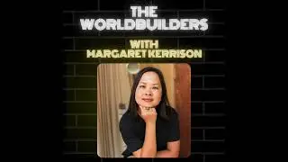 The Worldbuilders Episode 1: What Makes a World Immersive?