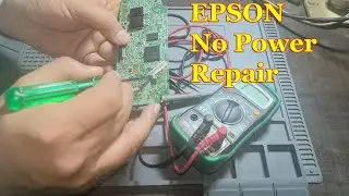 Epson Printer No power 100% Solutions | Epson L3150 L3250 Dead Card Repair