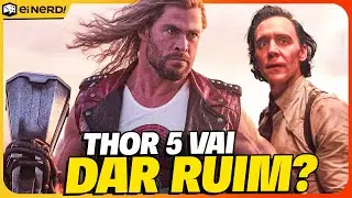 VAI DAR RUIM? THOR 5 ESTÁ VINDO E PODE SER OUTRA GALHOFA