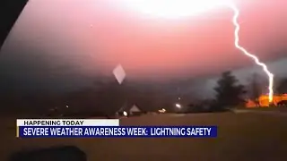 Severe Weather Awareness Week: Lightning Safety