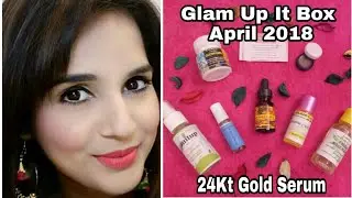 Glamitup Organo Box April 2018 @ Rs. 299 | 24k Gold Serum | 7 Skincare Products | Unboxing + Review
