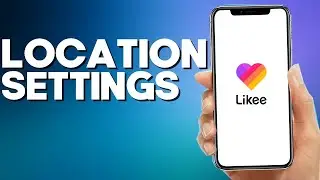 How to Show Your Location on Likee App