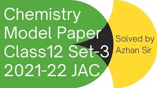 Chemistry Model Paper Class12 Set 3 | Jac chemistry model paper solution set3 2021-22