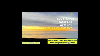 My Soul and Spirit Healing Journey 181 God Creator Father,Jesus Christ Immanuel Holy Spirit Prayer
