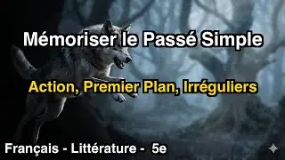 Maîtriser le Temps du Récit : Le  Passé Simple