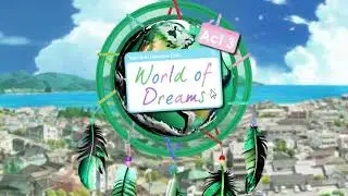 World of Dreams Act 3 Teaser Trailer