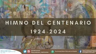 Acto Centenario de la Romería | Himno del Centenario