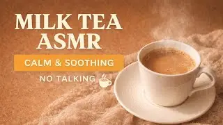 Relaxing Milk Tea ASMR ☕ | No Talking | Cozy Kitchen Sounds