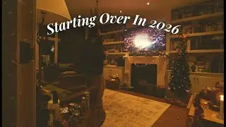 Starting Over in 2026 | letting go & beginning again