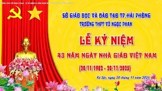 TRƯỜNG THPT VŨ NGỌC PHAN - LỄ KỶ NIỆM 43 NĂM NGÀY NHÀ GIÁO VIỆT NAM 20/11/2025