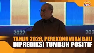 IN 2026, BALI'S ECONOMY IS PREDICTED TO GROW POSITIVELY