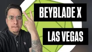 BEYBLADE X - LAS VEGAS LOCALS - PART.1 (PG 13+)