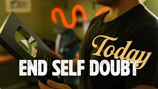 How To End Self-Doubt for Good