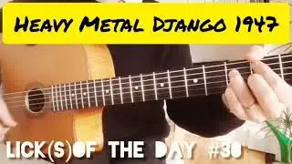 Gypsy Jazz Licks - Lick  Of The Day #30 - Heavy Metal Django Reinhardt - Dark Eyes & Minor Swing1946