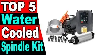 TOP 5 Best Water Cooled Spindle Kit Review 2024