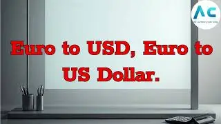 EUR to USD Today | Euro to US Dollar Exchange Rate (August 9, 2025)