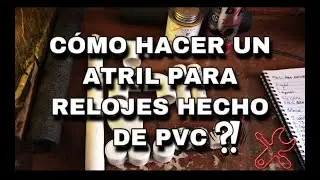 Cómo Hacer un Atril Para Relojes (PVC TUTORIAL)