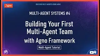 Multi-Agent Systems #4: Building Your First Multi-Agent Team with Agno