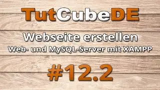 XAMPP installieren / Dateiendungen einblenden #12.2 [TuTCube]