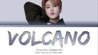 [VOSTFR] Stray Kids HAN 'VOLCANO' lyrics (color coded fr)