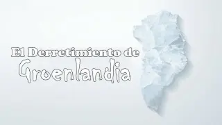 El derretimiento de Groenlandia | Mini documental en Espa&ntilde;ol