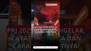PRJ 2025 Resmi Digelar, Catat Jam Buka dan Cara Beli Tiketnya!
