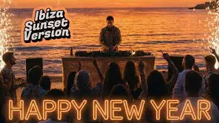 Happy New Year 2026 (Ibiza Sunset Remix) | Feliz Ano Novo
