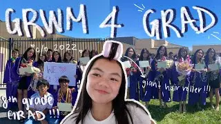 GET READY WITH ME for my 8th grade graduation | steffie